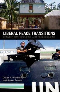 Cover image for Liberal Peace Transitions: Between Statebuilding and Peacebuilding