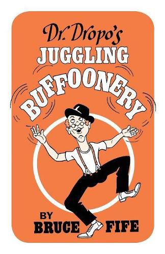 Cover image for Dr. Dropo's Juggling Buffoonery