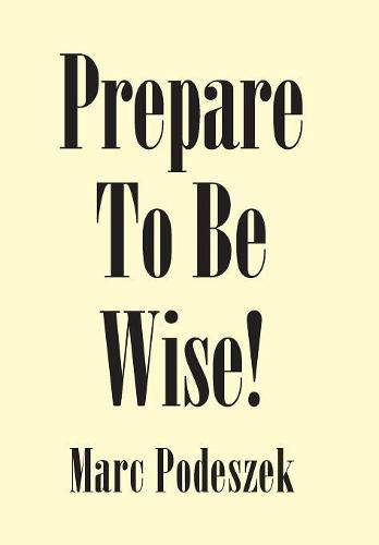 Cover image for Prepare to Be Wise!