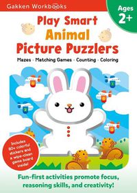 Cover image for Play Smart Animal Picture Puzzlers Age 2+: Preschool Activity Workbook with Stickers for Toddlers Ages 2, 3, 4: Learn Using Favorite Themes: Tracing, Matching Games (Full Color Pages)