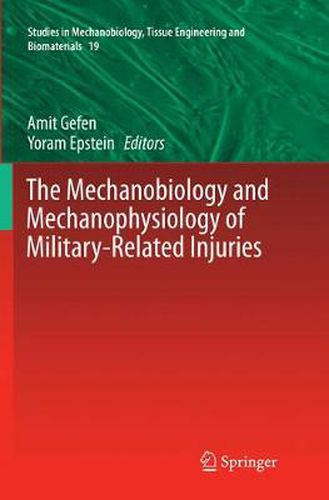 Cover image for The Mechanobiology and Mechanophysiology of Military-Related Injuries