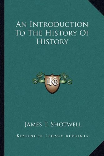 Cover image for An Introduction to the History of History