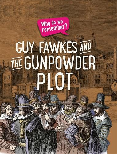 Cover image for Why do we remember?: Guy Fawkes and the Gunpowder Plot