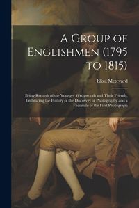 Cover image for A Group of Englishmen (1795 to 1815)