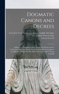 Cover image for Dogmatic Canons and Decrees