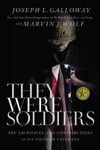 Cover image for They Were Soldiers: The Sacrifices and Contributions of Our Vietnam Veterans