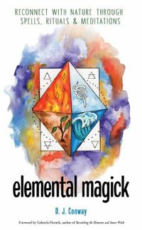 Cover image for Elemental Magick: Reconnect with Nature Through Spells, Rituals, & Meditations