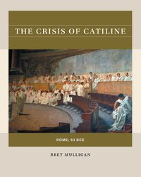 Cover image for The Crisis of Catiline