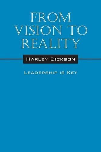 Cover image for From Vision to Reality: Leadership is Key