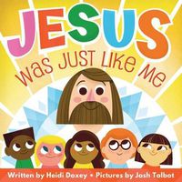 Cover image for Jesus Was Just Like Me