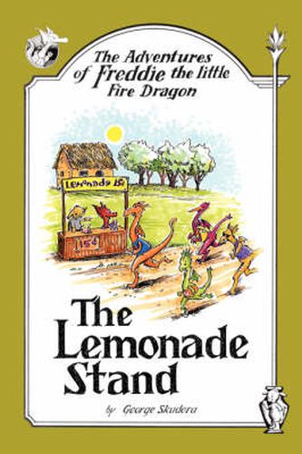 Cover image for The Adventures of Freddie the Little Fire Dragon: The Lemonade Stand