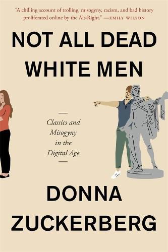 Cover image for Not All Dead White Men: Classics and Misogyny in the Digital Age