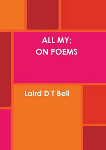 Cover image for All My; on Poems