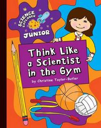 Cover image for Think Like a Scientist in the Gym