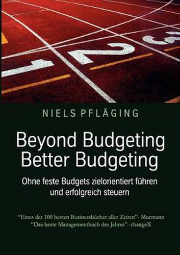 Cover image for Beyond Budgeting, Better Budgeting: Ohne feste Budgets zielorientiert fuhren und erfolgreich steuern