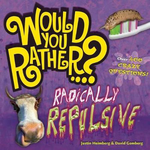 Cover image for Would You Rather...? Radically Repulsive