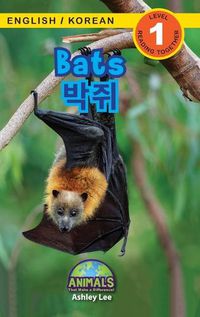 Cover image for Bats / &#48149;&#51536;: Bilingual (English / Korean) (&#50689;&#50612; / &#54620;&#44397;&#50612;) Animals That Make a Difference! (Engaging Readers, Level 1)