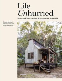 Cover image for Life Unhurried: Slow and Sustainable Stays across Australia