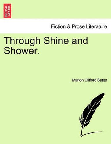 Cover image for Through Shine and Shower.