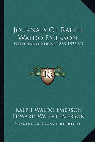 Cover image for Journals of Ralph Waldo Emerson: With Annotations 1833-1835 V3