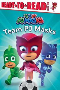 Cover image for Team Pj Masks: Ready-To-Read Level 1