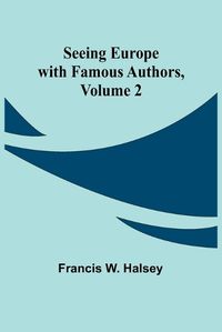 Cover image for Seeing Europe with Famous Authors, Volume 2