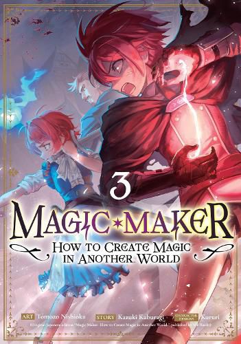 Cover image for Magic Maker: How to Create Magic in Another World (Manga) Vol. 3
