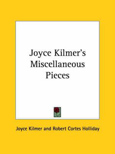 Joyce Kilmer's Miscellaneous Pieces