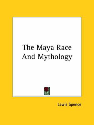 Cover image for The Maya Race and Mythology