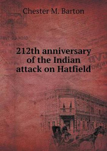 Cover image for 212th anniversary of the Indian attack on Hatfield