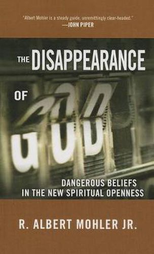 Cover image for The Disappearance of God: Dangerous Beliefs in the New Spiritual Openness