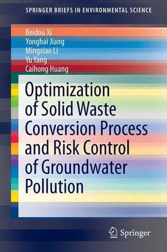 Cover image for Optimization of Solid Waste Conversion Process and Risk Control of Groundwater Pollution