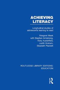 Cover image for Achieving Literacy (RLE Edu I): Longitudinal Studies of Adolescents Learning to Read