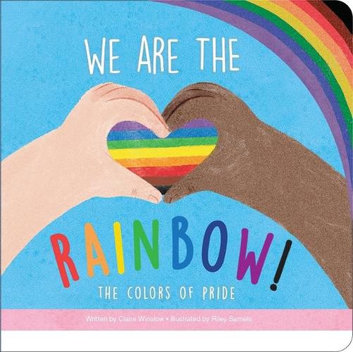 Cover image for We Are the Rainbow! the Colors of Pride