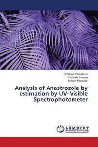 Cover image for Analysis of Anastrozole by estimation by UV-Visible Spectrophotometer