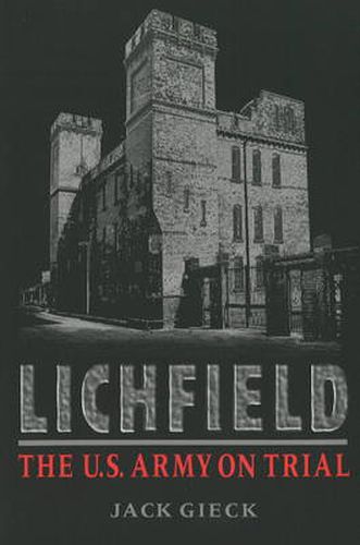 Cover image for Lichfield: The U.S. Army on Trial