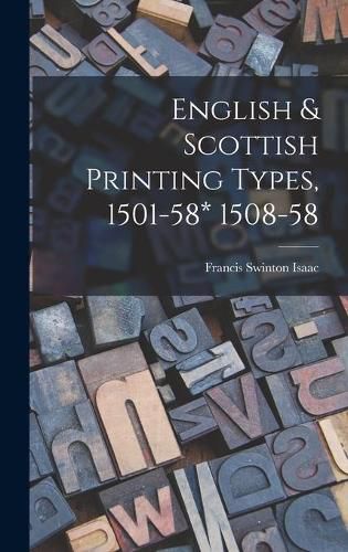 Cover image for English & Scottish Printing Types, 1501-58* 1508-58