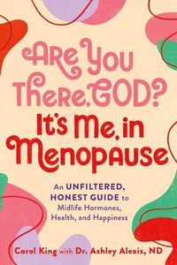 Cover image for Are You There, God? It's Me, in Menopause