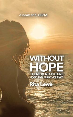 Cover image for Without HOPE there is no FUTURE