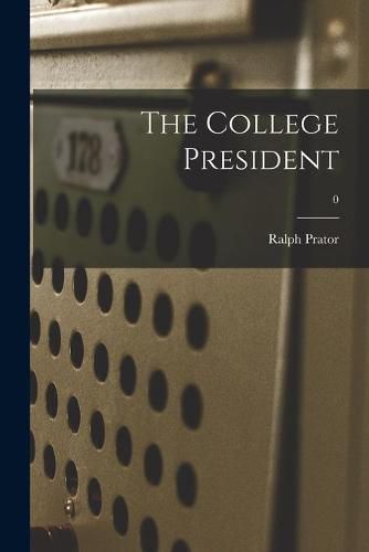 Cover image for The College President; 0