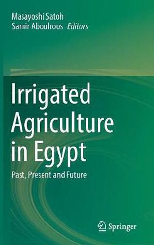 Cover image for Irrigated Agriculture in Egypt: Past, Present and Future