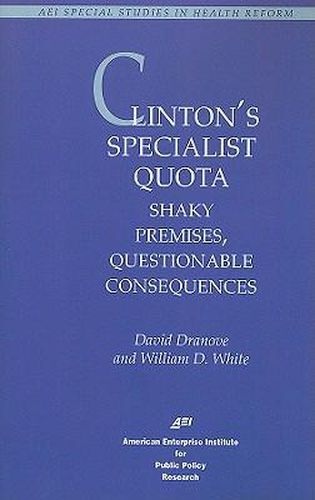 Cover image for Clinton's Specialist Quota: Shaky Premises, Questionable Consequences