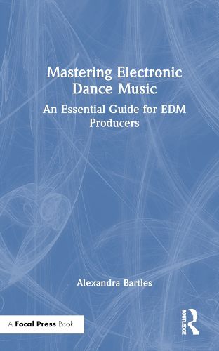 Cover image for Mastering Electronic Dance Music