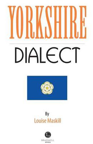 Cover image for Yorkshire Dialect: A Selection of Words and Anecdotes from Yorkshire