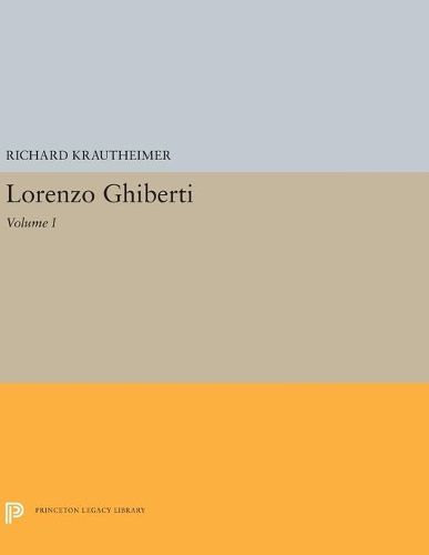 Cover image for Lorenzo Ghiberti: Volume I