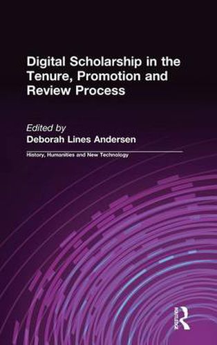 Cover image for Digital Scholarship in the Tenure, Promotion and Review Process