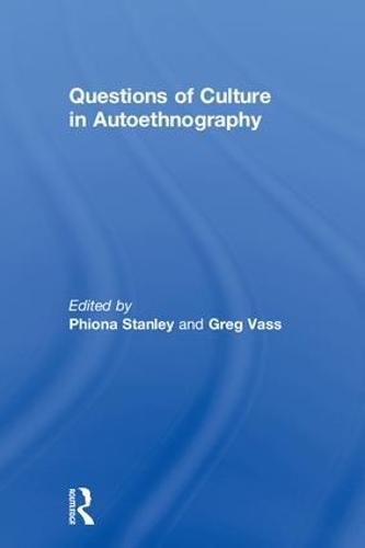 Cover image for Questions of Culture in Autoethnography