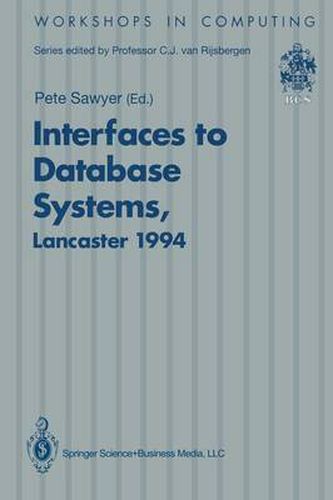 Interfaces to Database Systems (IDS94): Proceedings of the Second International Workshop on Interfaces to Database Systems, Lancaster University, 13-15 July 1994