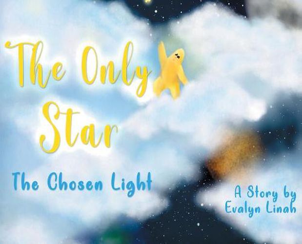 Cover image for The Only Star The Chosen Light