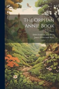 Cover image for The Orphan Annie Book